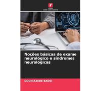Noções básicas de exame neurológico e síndromes neurológicas