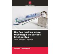 Noções básicas sobre tecnologia de cartões inteligentes: Design, aplicações e segurança