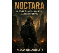 Noctara, el día en el que la noche se alzó para siempre