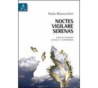 Noctes vigilare serenas. Studi di filologia classica e leopardiana