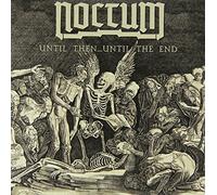 Noctum - Until Then…Until The End