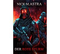 Nocturnal Conquest - Episode 2: Der Rote Sturm: Dystopischer Thriller