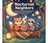 Nocturnal Neighbors: A Bold and Easy Coloring Book for Adults with Adorable Nighttime Animals for Relaxation