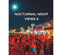 NOCTURNAL NIGHT VIEWS 6: NIGHTLIFE SCENES COLOURING BOOK, PLEASE ADD VIBRANT COLOURS
