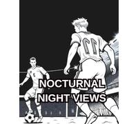 NOCTURNAL NIGHT VIEWS: A COLOURING BOOK WITH NIGHTTIME VIEWS OF OUR WORLD.