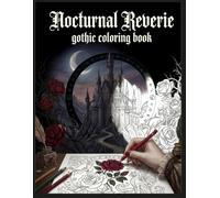 Nocturnal Reverie: Gothic Coloring Book