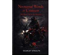 Nocturnal Words in Crimson: My Heart in the Margins