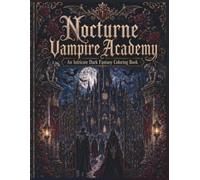 Nocturne Vampire Academy: Intricate Coloring Book