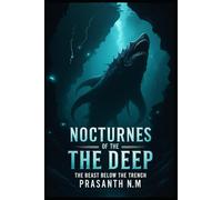 Nocturnes of the Deep: The Beast Below the Trench