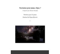 Nocturnes pour piano: Opus 7