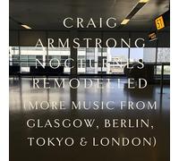Craig Armstrong – Nocturnes Remodelled – CD