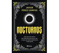 Nocturnos: Nada nos hace sentir más vivos que ver salir el sol y saber que hemos sobrevivido a otra noche