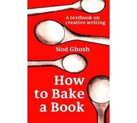 Nod Ghosh How to Bake a Book (Tascabile)