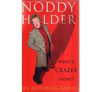 Noddy Holder--Who's Crazee Now: My Autobiography