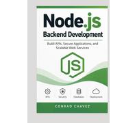 Node.js Backend Development Build APIs, Secure Applications, and Scalable Web Services