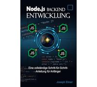 Node.js Backend Entwicklung: Eine vollständige Schritt-für-Schritt-Anleitung für Anfänger