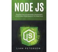 Node JS: Master the In-Demand JavaScript Platform from Basics to Practice