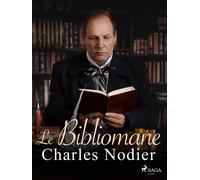 Nodier Charles Le bibliomane (Tascabile) Litterature