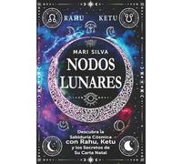 Nodos lunares: Descubra la sabiduría cósmica con Rahu, Ketu y los secretos de su carta natal