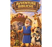 Noè e il suo grande barcone