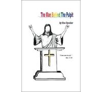 Noe Escobar The Man Behind the Pulpit (Tascabile)