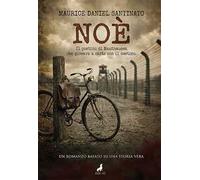 Noè. Il postino di Mauthausen che giocava a carte con il destino