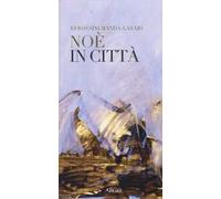 Noé in città. Testo greco a fronte