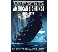 Noe Torres John Lemay Early 20th Century UFOs (Copertina rigida)