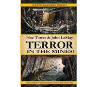 Noe Torres John Lemay Terror in the Mines (Tascabile)