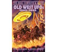 Noe Torres John Lemay The Real Cowboys & Aliens (Tascabile)