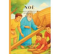 NOÈ: Una storia di fiducia e della promessa di Dio