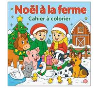 Noël à la ferme: Cahier à colorier