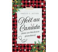 Noël au Canada (avec un bûcheron grincheux): Romance MM