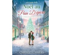 Noël au Pain D'épices: Une Romance de Noël Dans Une Petite Ville