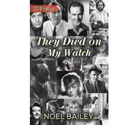 Noel Bailey They Died on My Watch (Copertina rigida)