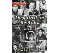 Noel Bailey They Died on My Watch (Tascabile)