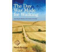 Noel Braun The Day Was Made for Walking (Tascabile)