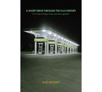 Noel, Brodsky A Short Drive Through the 21st Century (Tascabile)