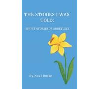Noel Burke The Stories I was Told (Tascabile)