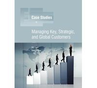 Noel Capon Christoph Senn Managing Key, Strategic, Global Customers (Tascabile)