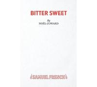 Noel Coward Bitter Sweet (Tascabile) Acting Edition S.