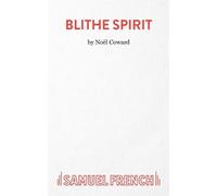 Noel Coward Blithe Spirit (Tascabile) Acting Edition S.
