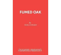 Noel Coward Fumed Oak (Tascabile) Acting Edition S.