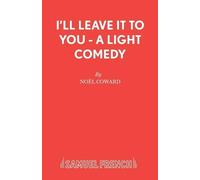 Noel Coward I'll Leave it to You (Tascabile) Acting Edition S.