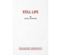 Noel Coward Still Life (Tascabile) Acting Edition S.