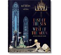 Noel Daniel Kay Nielsen. East of the Sun and West of the Moon (Copertina rigida)
