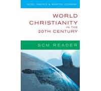 Noel Davies World Christianity in the 20th Century (Tascabile) SCM Reader
