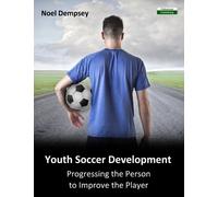 Noel Dempsey Youth Soccer Development (Tascabile) Soccer Coaching