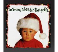 Noel Des Tout-Petits - Le Tendre Noel des Tout-Petits