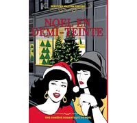 Noël en demi-teinte: Une comédie romantique de Noël